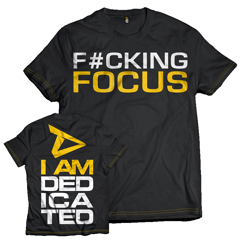 Dedicated T-Shirt F#cking Focus