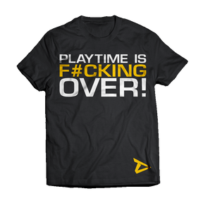 Shirt Playtime Is Over Dedicated front